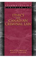 Ethics and Canadian Criminal Law