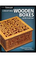 Creating Wooden Boxes on the Scroll Saw: Patterns and Instructions for Jewelry, Music, and Other Keepsake Boxes