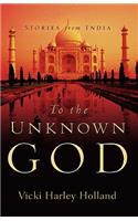 To The Unknown God
