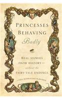 Princesses Behaving Badly