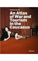 The Sochi Project: An Atlas of War and Tourism in the Caucasus