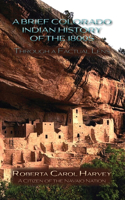 A Brief Colorado Indian History of the 1800s Through a Factual Lens