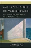Cruelty and Desire in the Modern Theater: Antonin Artaud, Sarah Kane, and Samuel Beckett