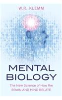 Mental Biology