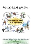 Millennial Spring: Designing the Future of Organizations