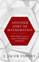 Another Sort of Mathematics