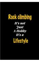 Rock climbing It's not just a hobby It's a Lifestyle journal