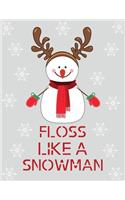 Floss like a snowman: Blank Lined Notebook Journal, Notebook Gift 110 pages 8.5 x 11'' Blank Lined Journal - ... - for Journalism, Notes, Composition Book