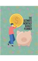 The Ultimate Monthly Budget Planner