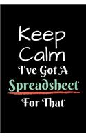 Keep Calm I've Got A Spreadsheet For That