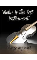 Violin is the best instrument: Notebook/notepad/diary/journal perfect gift for all violin players. - 80 black lined pages - A4 - 8.5x11 inches