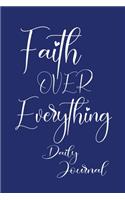 Faith Over Everything Daily Journal