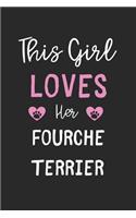 This Girl Loves Her Fourche Terrier