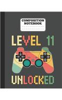 Composition Notebook - Level 11 Unlocked
