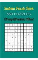 Sudoku Puzzle Book,360Puzzles, 120 EASY,120 MEDIUM and 120 HARD: Get Advanced Gradually In Your Game With This threeLevel Book
