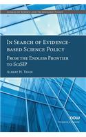 In Search of Evidence-Based Science Policy
