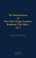 The Reminiscences of Rear Adm. Draper Laurence Kauffman, USN (Ret.), vol. 2: 1911-1979