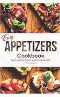 Easy Appetizers Cookbook: Easy and Delicious Appetizer Recipes