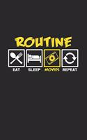 Routine Movies eat sleep repeat: 6x9 Movies - lined - ruled paper - notebook - notes