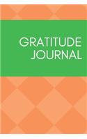 Gratitude Journal: For Daily Thanksgiving and Reflection Write Down What You are Thankful for Each Day to Build Your Own Happiness 6x9 Notebook Diary (Volume 10)(10 Gratitude Journal)