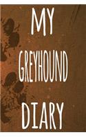 My Greyhound Diary: The perfect gift for the dog owner in your life - 6x9 119 page lined journal!