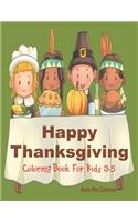 Happy Thanksgiving - Coloring Book for Kids 3-5