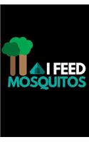 I Feed Mosquitos