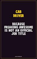 Cab Driver, Because Freaking Awesome Is Not An Official Job Title