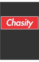 Chasity: Chasity Planner Calendar Notebook Journal, Personal Named Firstname Or Surname For Someone Called Chasity For Christmas Or Birthdays This Makes The 