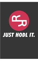 Just Hodl It Rchain Notebook: Lined Journal, 120 Pages, 6 x 9, Affordable Cryptocurrency, Blockchain Crypto Gift Journal Matte Finish
