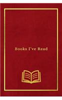 Books Ive read: Book Lovers record log book for reading enthusiasts - Keep track of, rate and review your book list - Red velvet and gold cover design