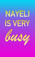 Nayeli: I'm Very Busy 2 Year Weekly Planner with Note Pages (24 Months) - Pink Blue Gold Custom Letter N Personalized Cover - 2020 - 2022 - Week Planning - 