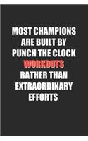 Most Champions Are Built By: Bodybuilding Journal, Notebook, Diary, Physical Fitness Journal, Fitness Log Books, Workout Log Book And Fitness Journal, 6x9