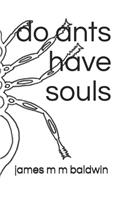do ants have souls