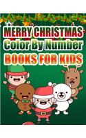 Merry Christmas Color By Number Books For Kids: Christmas Coloring Activity Book for Kids: A Childrens Holiday Coloring Book with Large Pages