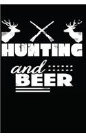 Hunting and Beer: Notebook / Journal / 110 Lined Pages