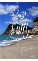 I can and I will: 6x9 Inch Lined A journal designed to remind you that you can, and you will!! - Blue, Beach, Relaxing, Calligraphy Art with photography, GIFT IDEA