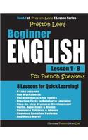 Preston Lee's Beginner English Lesson 1 - 8 For French Speakers