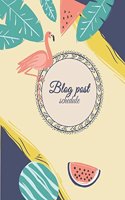 Blog Post Schedule