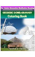 GEODESIC DOME+GRANARY Coloring book for Adults Relaxation Meditation Blessing