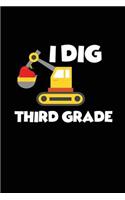 I Dig Third Grade: Funny Third Grade School Notebook Gift for Students