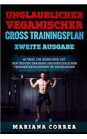 UNGLAUBLICHER VEGANISCHER CROSS TRAININGSPLAN ZWEiTE AUSGABE