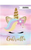 Gabriella Unicorn Magic Journal: Personalized Unicorn Journals for Girls - The Perfect Diary Gift Wide Ruled Paper