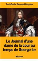 Le Journal d'une dame de la cour au temps de George Ier