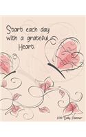 Start Each Day with a Grateful Heart 2019 Daily Planner: Large 8