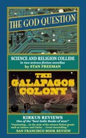 GOD QUESTION and THE GALAPAGOS COLONY: Two science fiction novellas in which science and religion collide