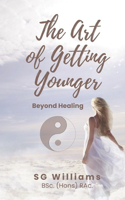 Art of Getting Younger: Beyond Healing