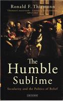 Humble Sublime: Secularity and the Politics of Belief