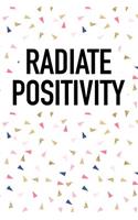 Radiate Positivity