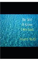 Be Still and Know I Am God